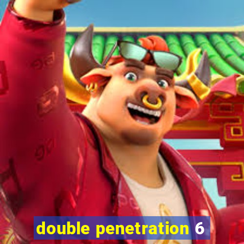 double penetration 6